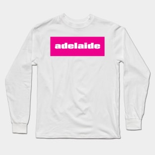 Adelaide Australia Long Sleeve T-Shirt